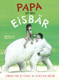 Buchcover von Papa ist ein Eisbär